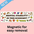 "Mental Stability? In This Economy?" Magnetic Bumper Sticker